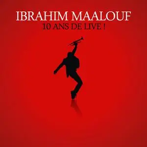 Ibrahim Maalouf - 10 Ans de Live! (2016)