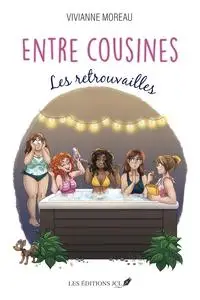 Vivianne Moreau, "Entre cousines : Les retrouvailles"