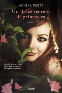 Monika Peetz - Un dolce segreto di primavera