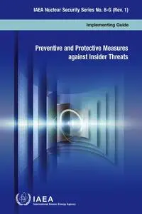 «Preventive and Protective Measures against Insider Threats» by IAEA