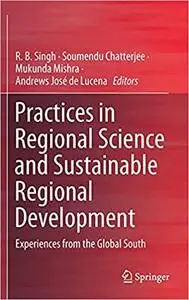 Practices in Regional Science and Sustainable Regional Development: Experiences from the Global South