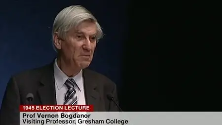BBC - Professor Vernon Bogdanor Lecture: General Election 1945 (2014)