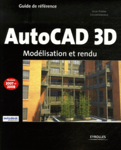 Jean-Pierre Couwenbergh, "AutoCad 3D : Modélisation et rendu" (repost)