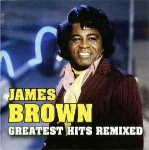 James Brown - Greatest Hits Remixed (2008)