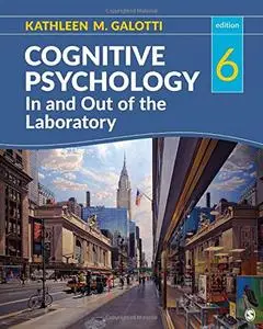 Cognitive Psychology In and Out of the Laboratory