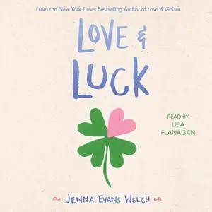 «Love & Luck» by Jenna Evans Welch
