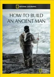 NG Explorer - How to Build an Ancient Man (2010)