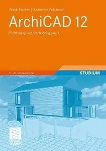 ArchiCAD 12: Einführung und Nachschlagewerk