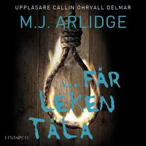 «... får leken tåla» by M.J. Arlidge