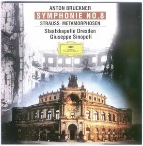 Anton Bruckner : Symphony No.8 (1890 - ed.Nowak) - Richard Strauss: Metamorphosen - Staatskapelle Dresden, Giuseppe Sinopoli 