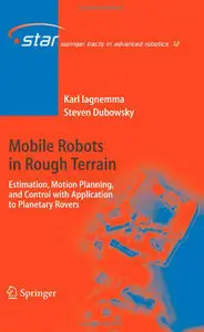 Mobile Robots in Rough Terrain: Estimation, Motion Planning, and Control with Application to Planetary Rovers (Repost)