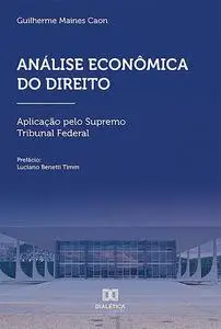 «Análise Econômica do Direito» by Guilherme Maines Caon