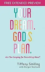 Your Dream. God's Plan.  Free Extended Preview: Are You Longing for Something More?