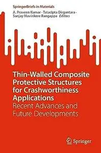 Thin-Walled Composite Protective Structures for Crashworthiness Applications