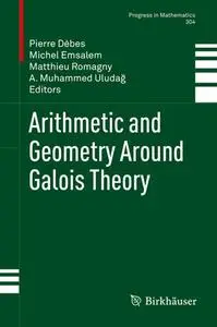 Arithmetic and Geometry Around Galois Theory (Repost)