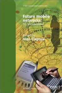 Future Mobile Networks: 3G And Beyond