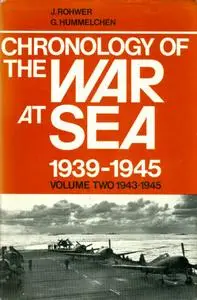 Chronology of the War at Sea 1939-1945 Volume Two: 1943-1945