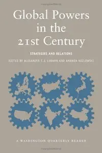 Global Powers in the 21st Century: Strategies and Relations (repost)