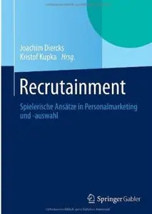 Recrutainment: Spielerische Ansätze in Personalmarketing und -auswahl [Repost]