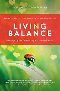 Living in Balance: A Mindful Guide for Thriving in a Complex World