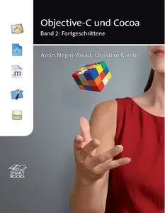 Objective-C und Cocoa Band 2: Fortgeschrittene