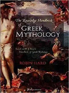 The Routledge Handbook of Greek Mythology: Based on H.J. Rose's Handbook of Greek Mythology [Repost]