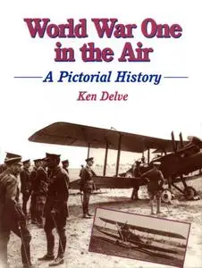 World War One in the Air: A Pictorial History