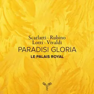 Le Palais Royal & Jean-Philippe Sarcos - Paradisi Gloria (Scarlatti, Rubino, Lotti, Vivaldi) (2024)