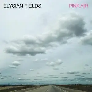 Elysian Fields - Pink Air (2018)