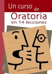 «Un curso de oratoria en 14 lecciones» by Gerardo Novoa Campos