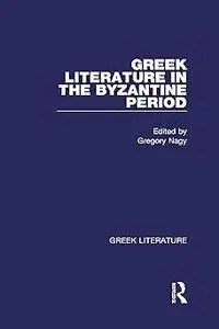 Greek Literature in the Byzantine Period: Greek Literature