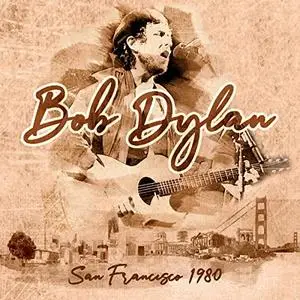 Bob Dylan - San Francisco 1980 (2019)