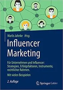 Influencer Marketing: Für Unternehmen und Influencer
