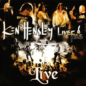 Ken Hensley & Live Fire - Live!! (2013) 2CD