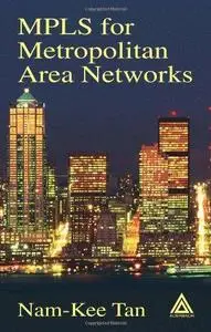 MPLS for Metropolitan Area Networks