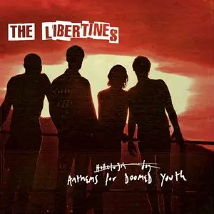 The Libertines - Anthems For Doomed Youth [Deluxe Edition] (2015)