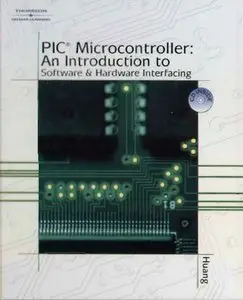 PIC Microcontroller: An Introduction to Software & Hardware Interfacing (repost)