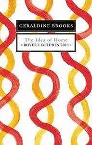 The Idea of Home: Boyer Lectures 2011