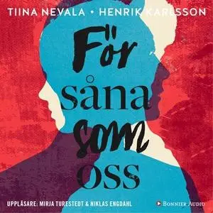 «För såna som oss» by Tiina Nevala,Henrik Karlsson