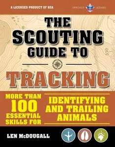 The Scouting Guide to Tracking: An Officially-Licensed Boy Scouts of America Handbook