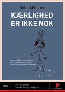 «Kærlighed er ikke nok» by Sofie Münster