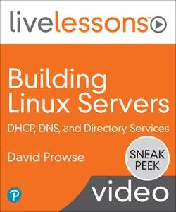 Building Linux Servers: DHCP, DNS, and Directory Services