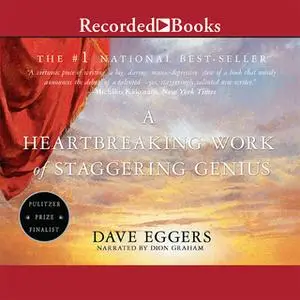 «A Heartbreaking Work of Staggering Genius» by Dave Eggers