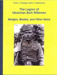The Legion of Ukrainian Sich Riflemen : Badges, Medals and Other Items