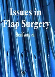 "Issues in Flap Surgery" ed. by Sherif Amr