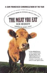 The Meat You Eat: How Corporate Farming Has Endangered America's Food Supply (repost)