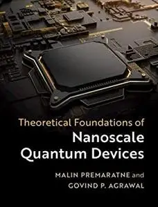 Theoretical Foundations of Nanoscale Quantum Devices
