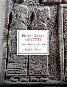 Picts, Gaels and Scots: Early Historic Scotland