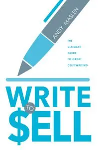 Write to Sell: The Ultimate Guide to Copywriting, 3rd Edition