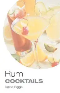 «Rum Cocktails» by David Biggs